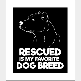 Rescued Is My Favorite Dog Breed Posters and Art